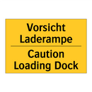 Vorsicht Laderampe - Caution Loading Dock
