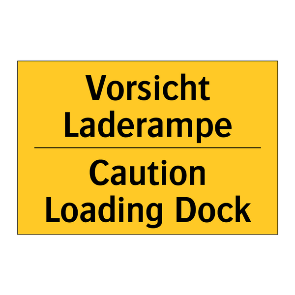 Vorsicht Laderampe - Caution Loading Dock