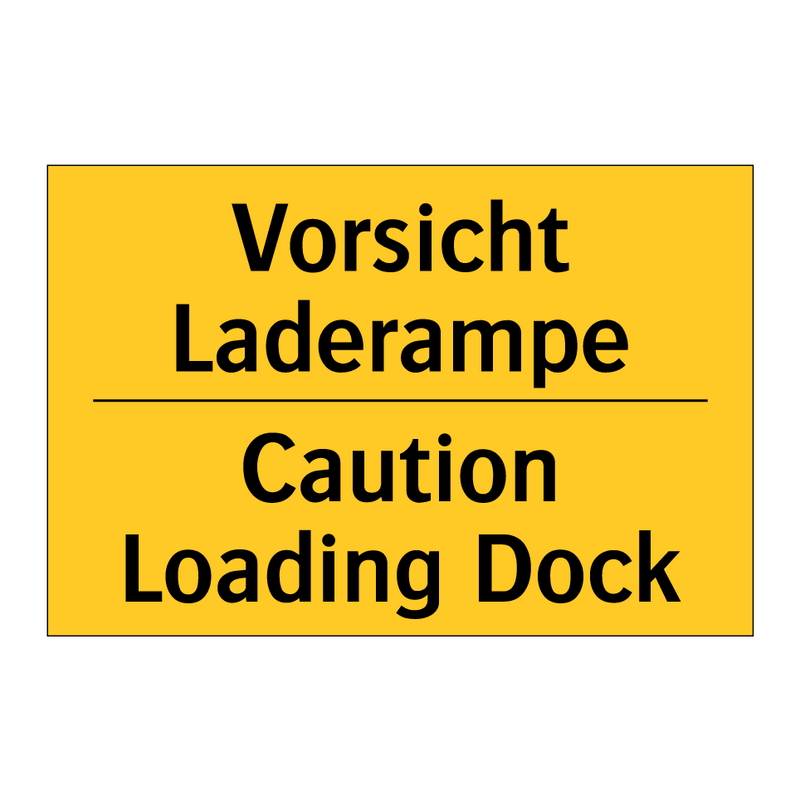 Vorsicht Laderampe - Caution Loading Dock