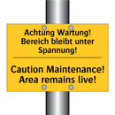 Achtung Wartung! Bereich bleibt /.../ - Caution Maintenance! Area remains /.../