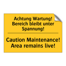 Achtung Wartung! Bereich bleibt /.../ - Caution Maintenance! Area remains /.../