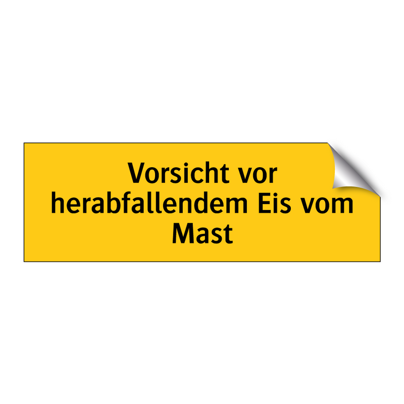 Vorsicht vor herabfallendem Eis vom Mast