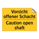 Vorsicht offener Schacht - Caution open shaft