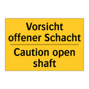 Vorsicht offener Schacht - Caution open shaft