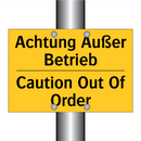 Achtung Außer Betrieb - Caution Out Of Order