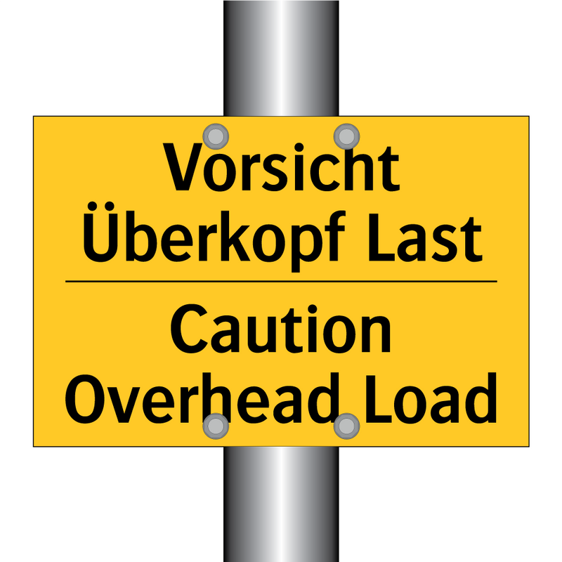 Vorsicht Überkopf Last - Caution Overhead Load