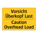 Vorsicht Überkopf Last - Caution Overhead Load