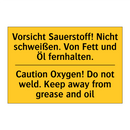 Vorsicht Sauerstoff! Nicht schweißen. /.../ - Caution Oxygen! Do not weld. Keep /.../