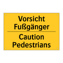 Vorsicht Fußgänger - Caution Pedestrians