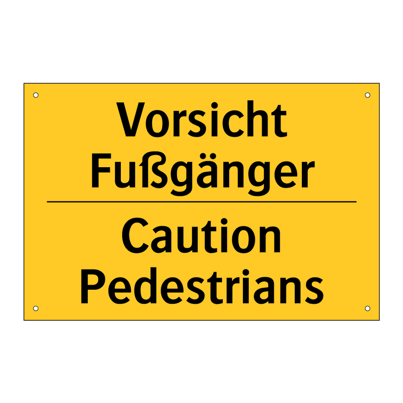 Vorsicht Fußgänger - Caution Pedestrians
