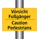 Vorsicht Fußgänger - Caution Pedestrians