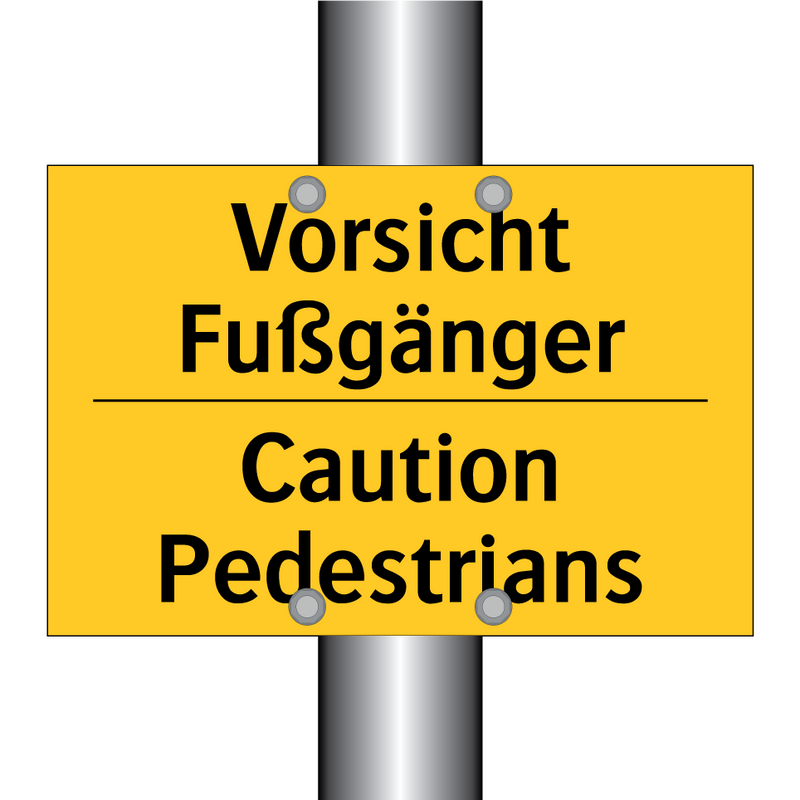 Vorsicht Fußgänger - Caution Pedestrians