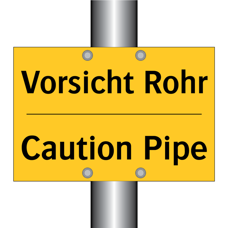 Vorsicht Rohr - Caution Pipe