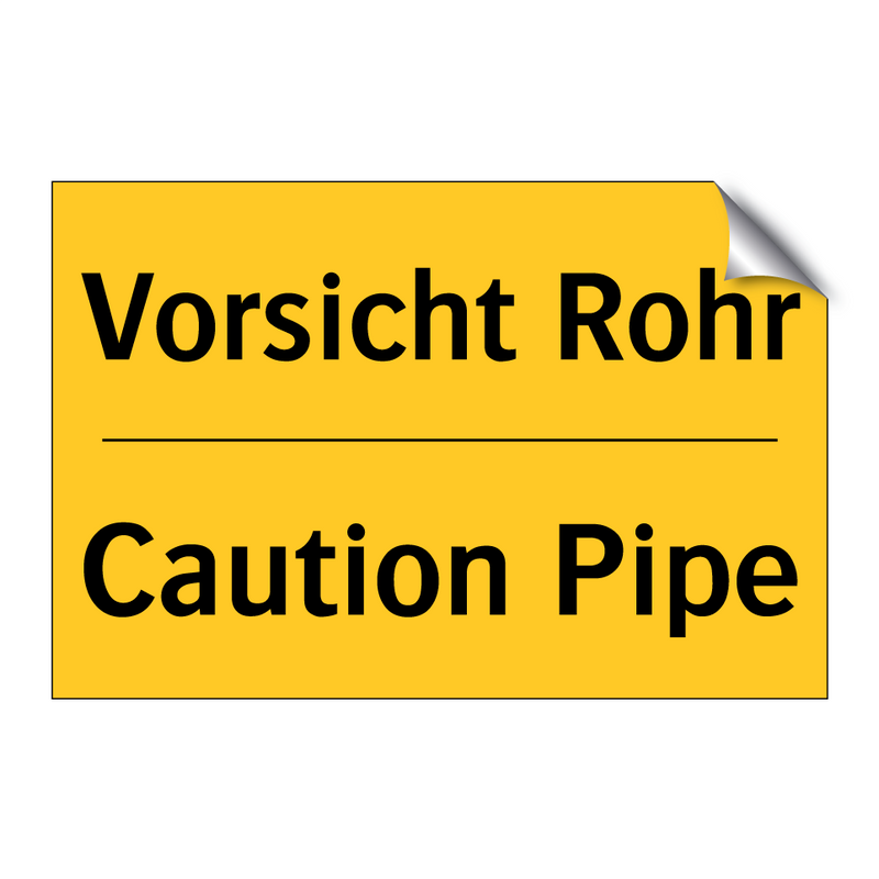 Vorsicht Rohr - Caution Pipe