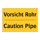 Vorsicht Rohr - Caution Pipe