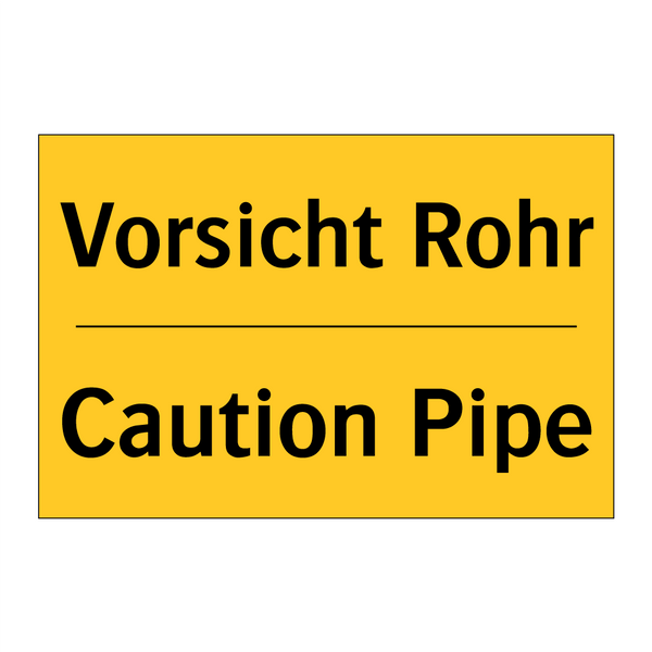 Vorsicht Rohr - Caution Pipe