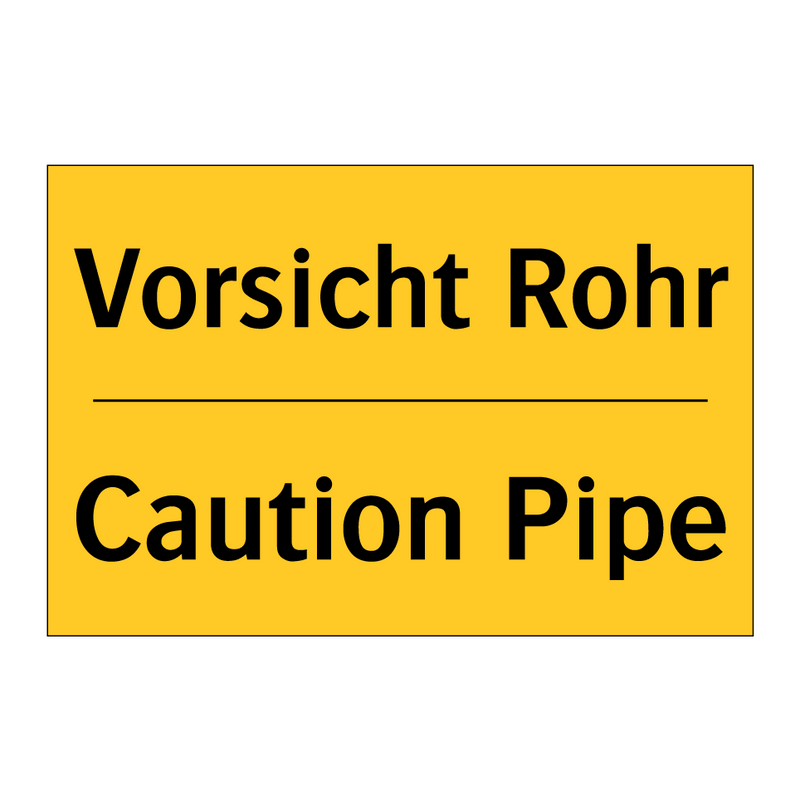 Vorsicht Rohr - Caution Pipe