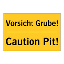 Vorsicht Grube! - Caution Pit!