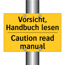 Vorsicht, Handbuch lesen - Caution read manual