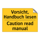 Vorsicht, Handbuch lesen - Caution read manual