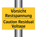 Vorsicht Restspannung - Caution Residual Voltage