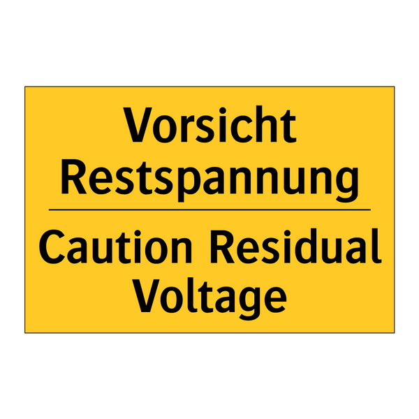 Vorsicht Restspannung - Caution Residual Voltage