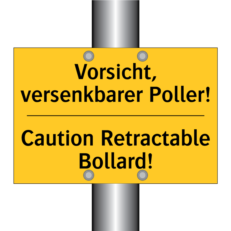Vorsicht, versenkbarer Poller! - Caution Retractable Bollard!