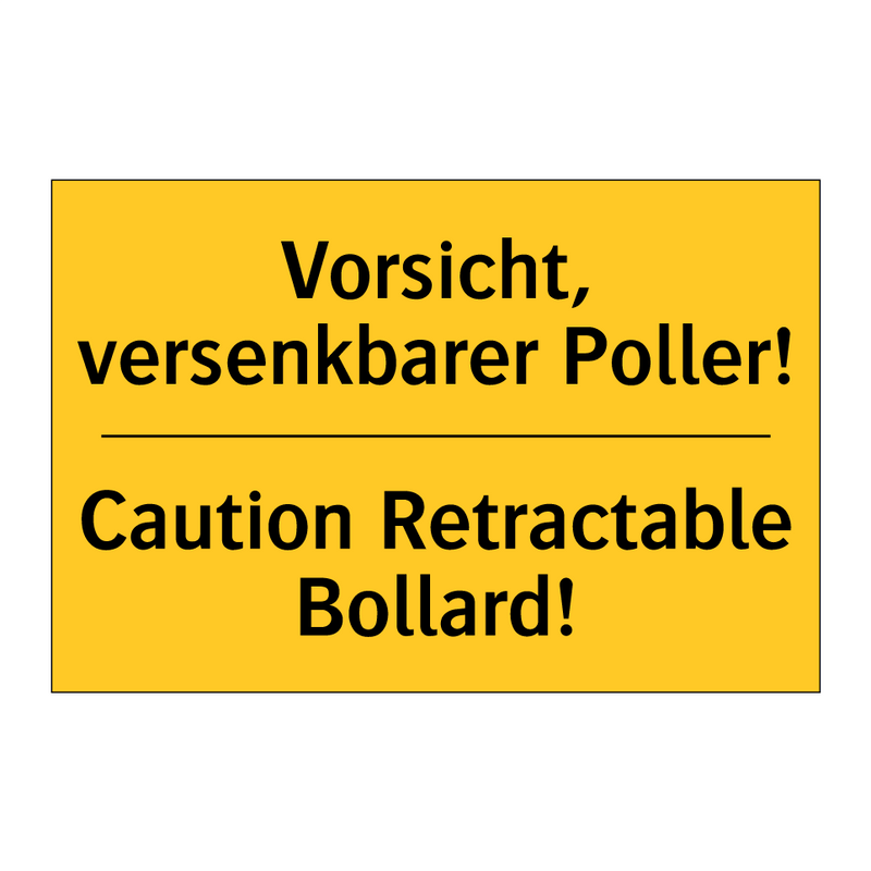 Vorsicht, versenkbarer Poller! - Caution Retractable Bollard!