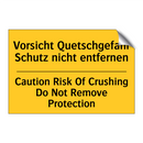 Vorsicht Quetschgefahr Schutz /.../ - Caution Risk Of Crushing Do Not /.../