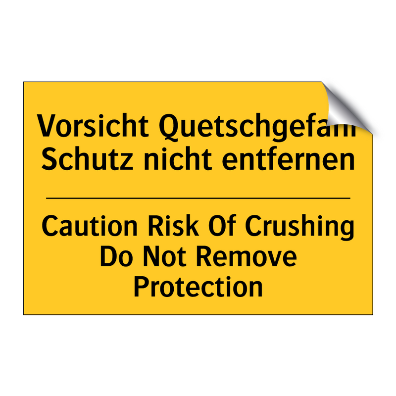 Vorsicht Quetschgefahr Schutz /.../ - Caution Risk Of Crushing Do Not /.../