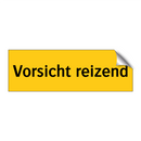 Vorsicht reizend