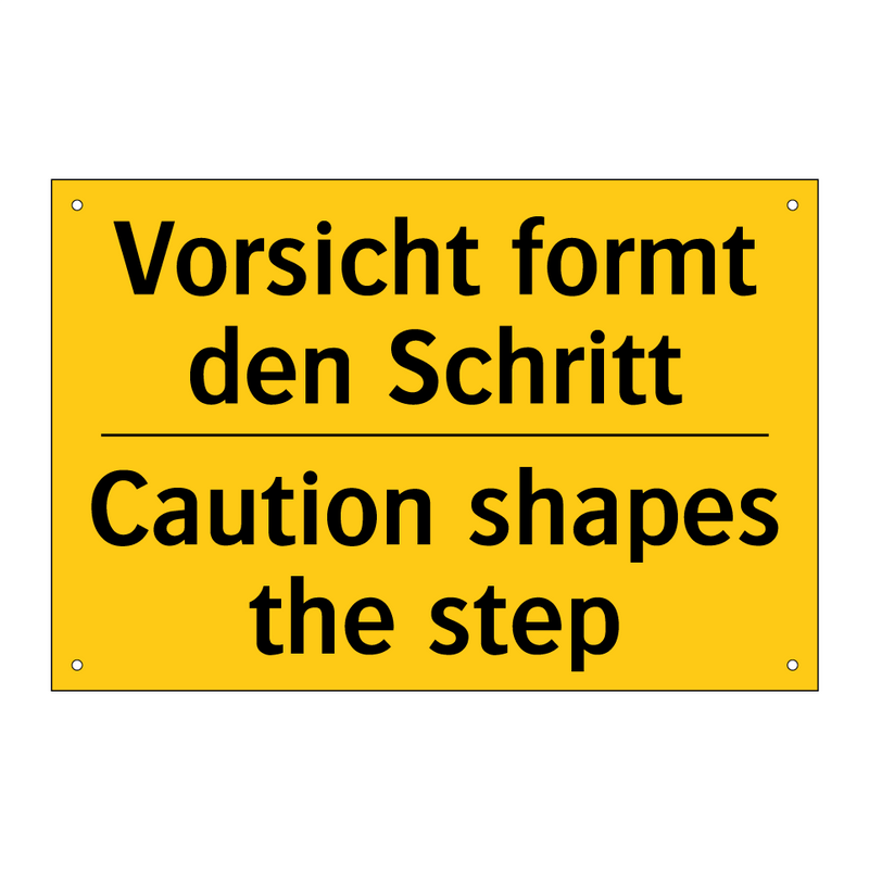 Vorsicht formt den Schritt - Caution shapes the step