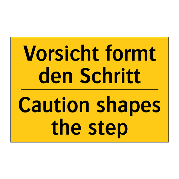 Vorsicht formt den Schritt - Caution shapes the step
