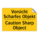 Vorsicht Scharfes Objekt - Caution Sharp Object