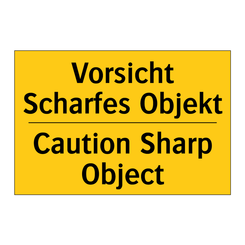 Vorsicht Scharfes Objekt - Caution Sharp Object