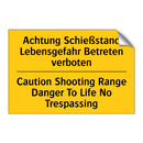 Achtung Schießstand Lebensgefahr /.../ - Caution Shooting Range Danger /.../