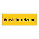 Vorsicht reizend