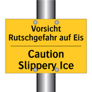 Vorsicht Rutschgefahr auf Eis - Caution Slippery Ice