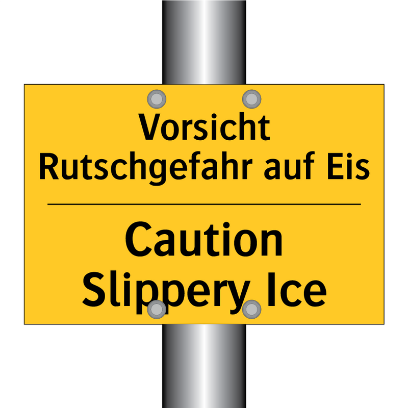 Vorsicht Rutschgefahr auf Eis - Caution Slippery Ice