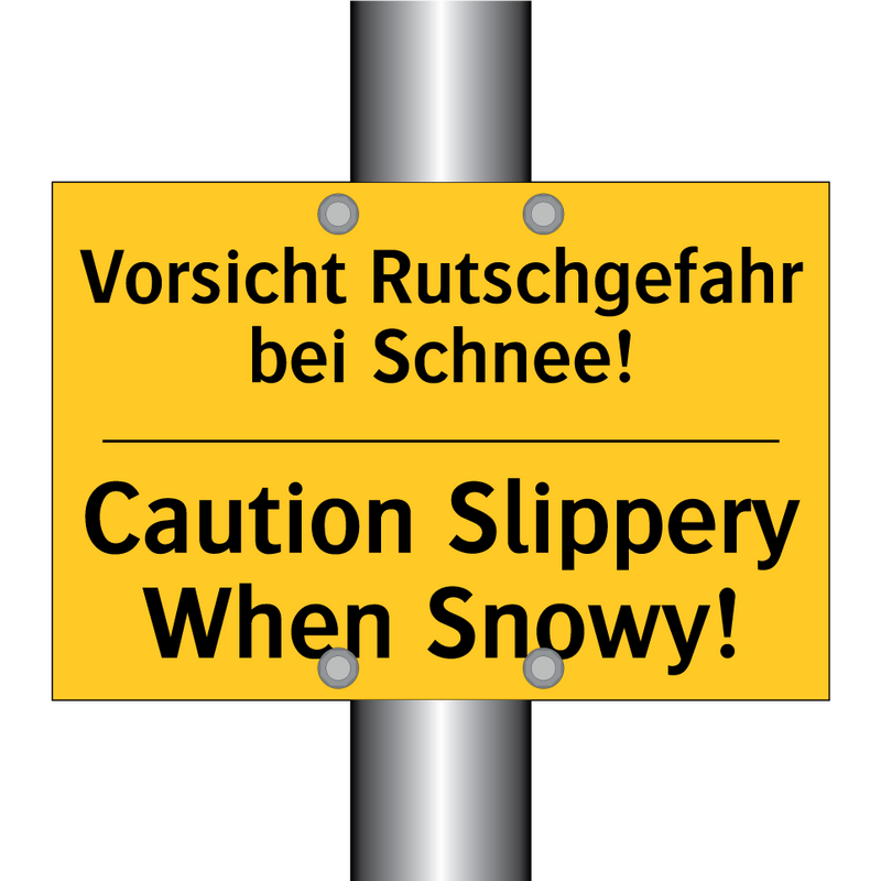 Vorsicht Rutschgefahr bei Schnee!/.../ - Caution Slippery When Snowy!