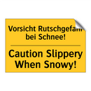 Vorsicht Rutschgefahr bei Schnee!/.../ - Caution Slippery When Snowy!