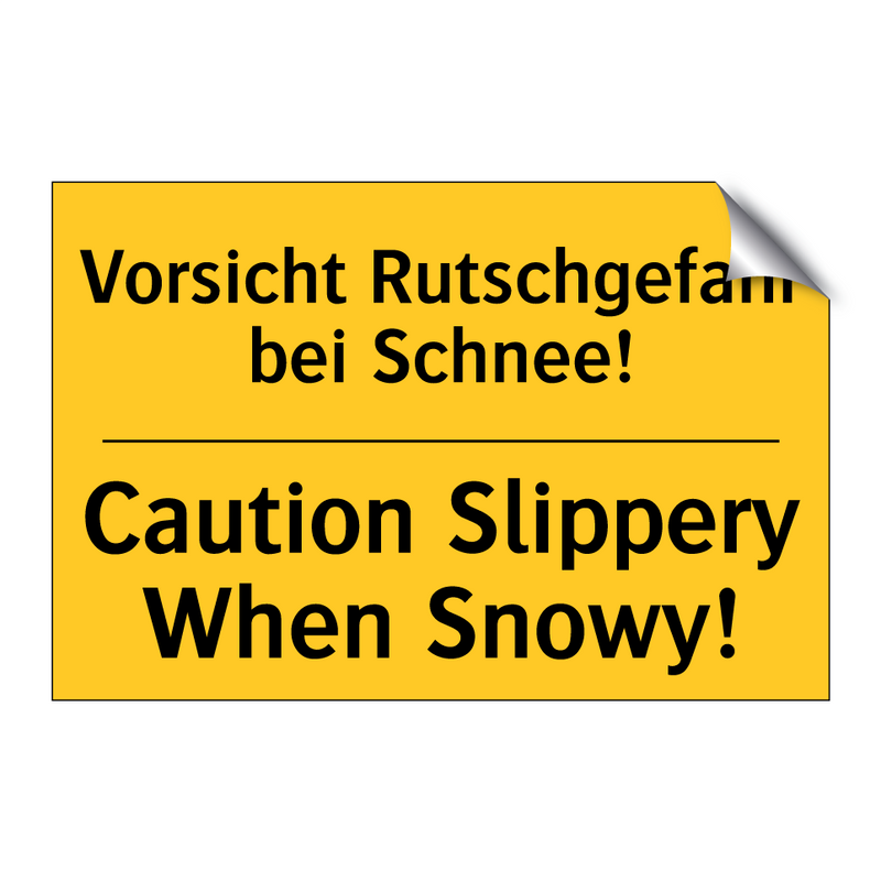 Vorsicht Rutschgefahr bei Schnee!/.../ - Caution Slippery When Snowy!