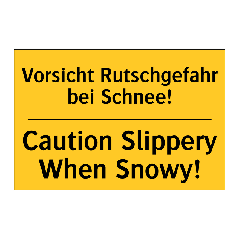 Vorsicht Rutschgefahr bei Schnee!/.../ - Caution Slippery When Snowy!