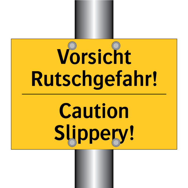 Vorsicht Rutschgefahr! - Caution Slippery!