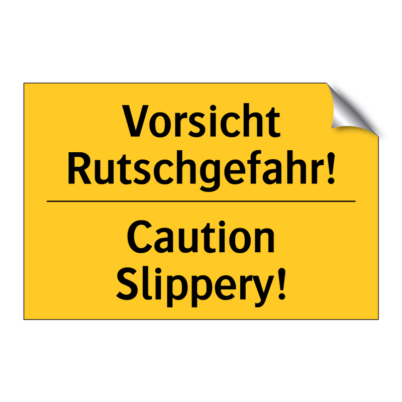 Vorsicht Rutschgefahr! - Caution Slippery!