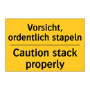 Vorsicht, ordentlich stapeln - Caution stack properly