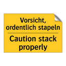 Vorsicht, ordentlich stapeln - Caution stack properly