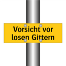 Vorsicht vor losen Gittern