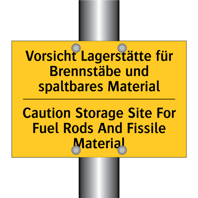 Vorsicht Lagerstätte für Brennstäbe /.../ - Caution Storage Site For Fuel /.../