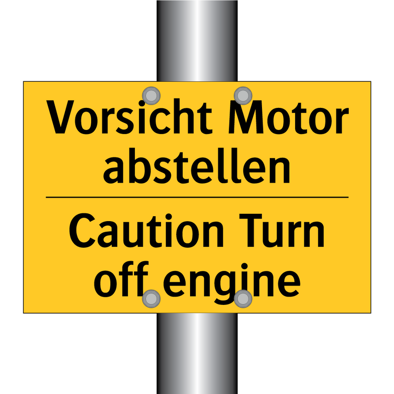Vorsicht Motor abstellen - Caution Turn off engine